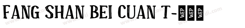 FANG SHAN BEI CUAN T字体转换